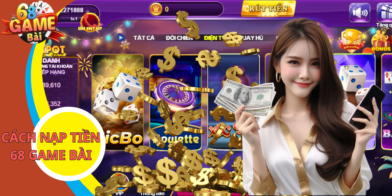 Cách nạp tiền 68 Game Bài