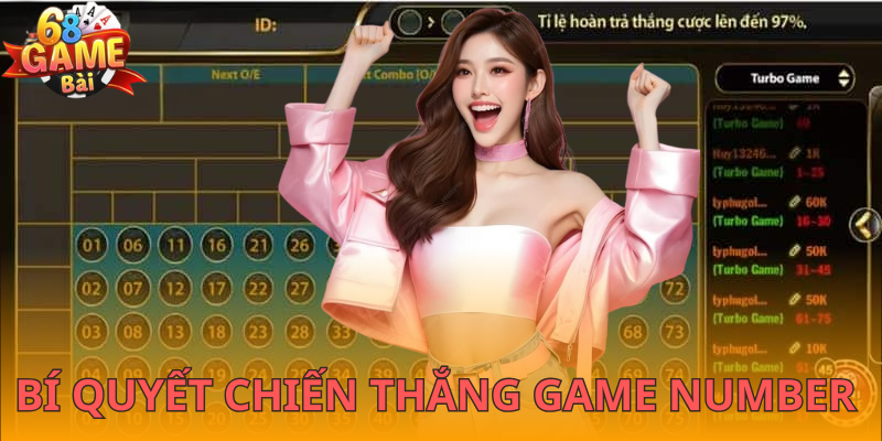 3 bí quyết thắng dễ dàng trong number game 68 Game Bài